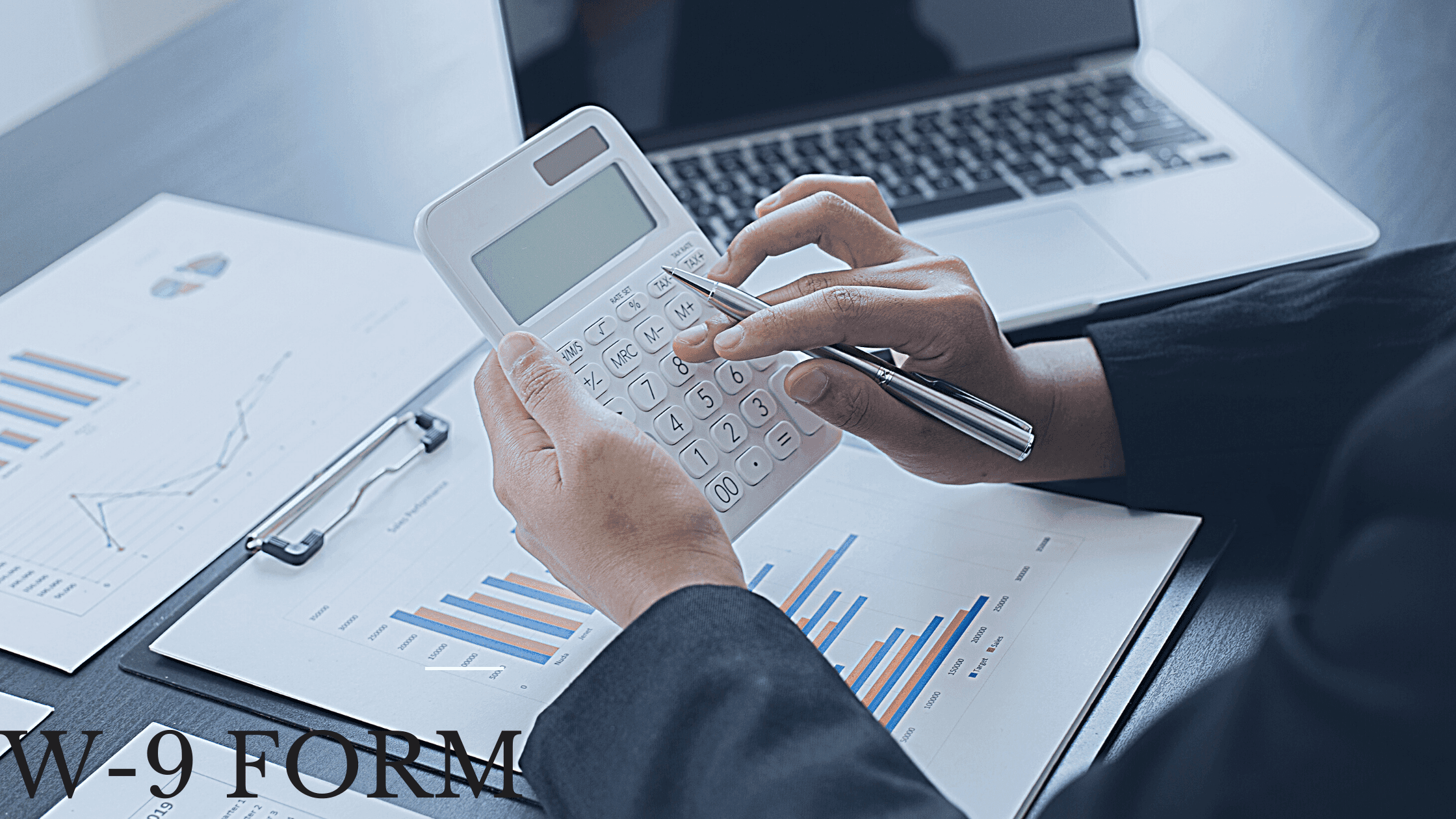 What is the W-9 Form?