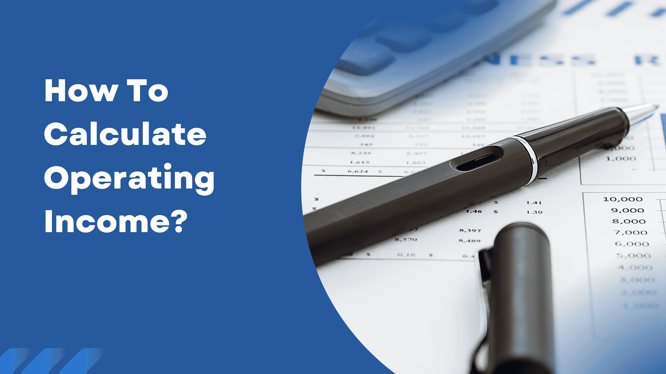 How to Calculate Operating Income? A Complete Guide