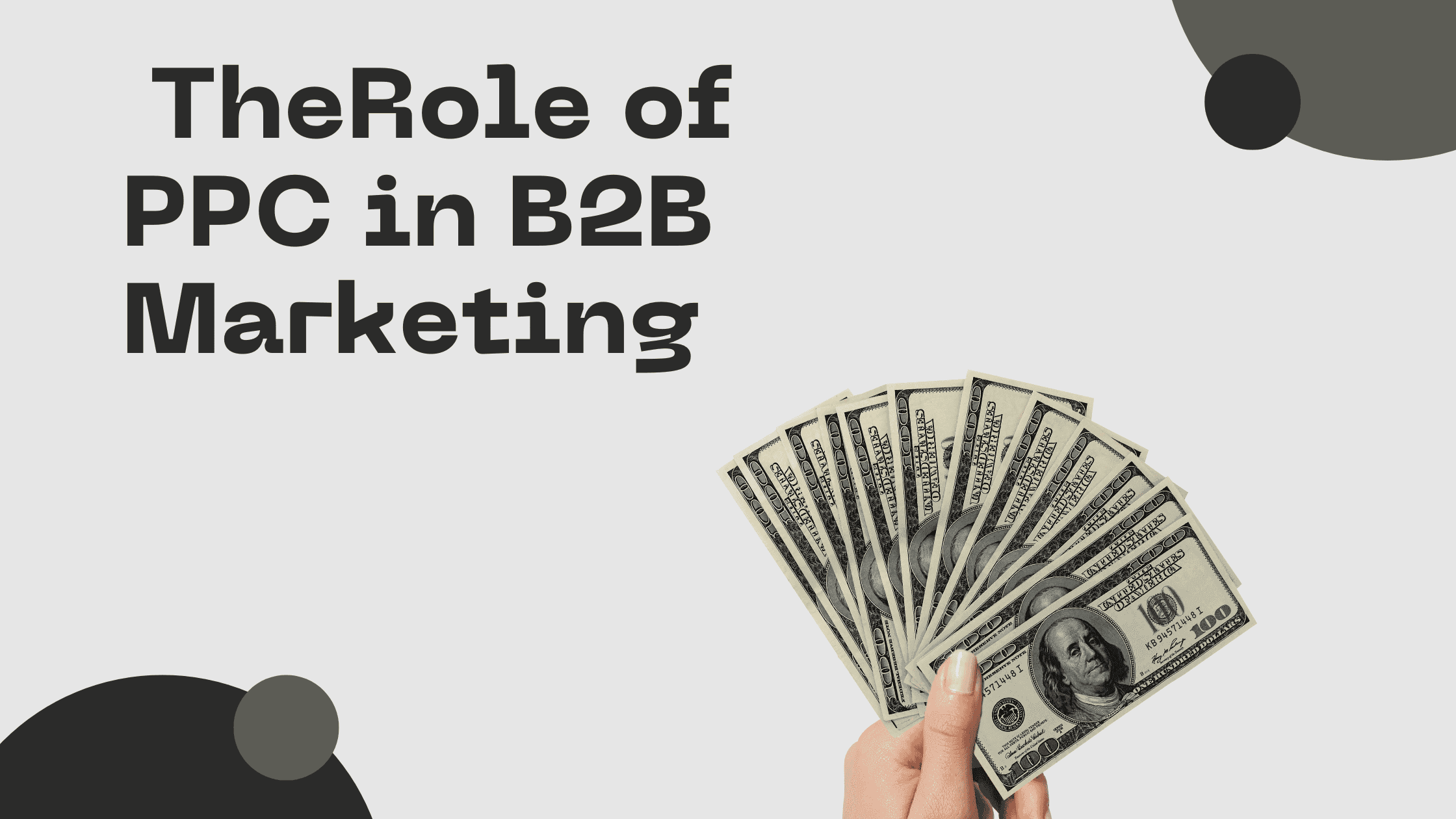 The Role of PPC in B2B Marketing: Turning Clicks into